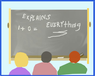 1+0 Explains Everything